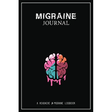 Migraine Journal: A Daily Tracking Journal For Migraines and Chronic Headaches (Trigger Identification + Relief Log)