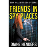 Friends In Spy Places