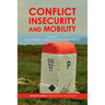 Conflict, Insecurity and Mobility