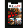 10 Days in Ireland: From Dublin to Galway, 10 Days in the Heart of Ireland
