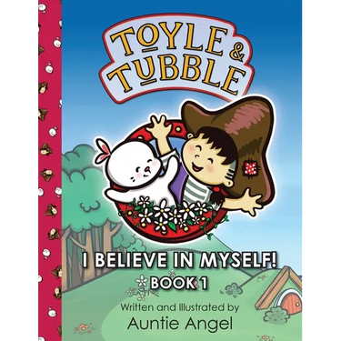 Toyle and Tubble: I Believe In Myself!
