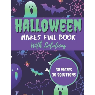 Halloween Mazes Full Book With Solutions: Make An Amazing Gift for Halloween Challenging Mazes Book For Kids & Teens Adults To Stress Relieving And Re