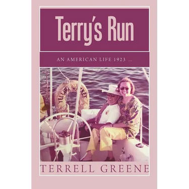 Terry's Run: An American Life 1923 ...