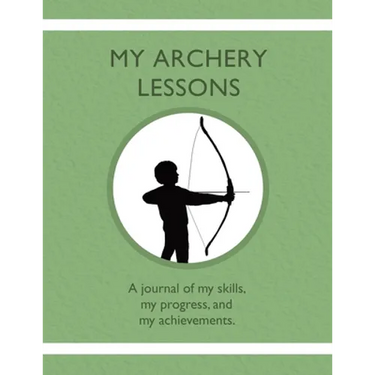 My Archery Lessons: A journal of my skills, my progress, and my achievements.