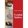Twisted Sisters: and other stories