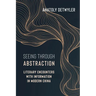 Seeing Through Abstraction: Literary Encounters with Information in Modern China