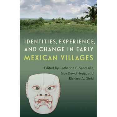 Identities, Experience, and Change in Early Mexican Villages