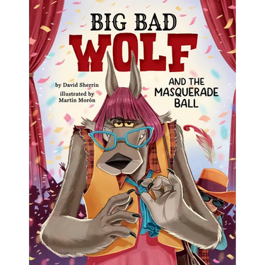 Big Bad Wolf and the Masquerade Ball