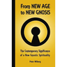 From New Age To New Gnosis: The Contemporary Significance Of A New Gnostic Spirituality