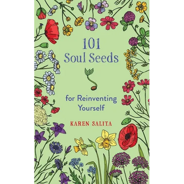 101 Soul Seeds for Reinventing Yourself