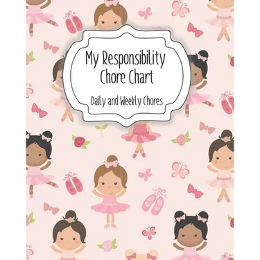 My Responsibility Chore Chart: Daily and Weekly Chores for Children