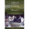 Allied Attack Boats: A Study of the Storm and Assault Boats Used in River Crossings in Europe During World War II