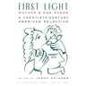 First Light: Mother and Son Poems: Mother & Son Poems: A Twentieth-Century American Selection