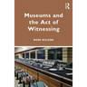 Museums and the Act of Witnessing