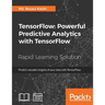 TensorFlow: Powerful Predictive Analytics with TensorFlow