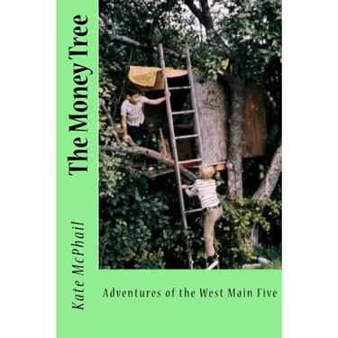 The Money Tree: Adventures of the West Main Five