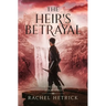 The Heir's Betrayal: The Fallen Heir (Book Two)