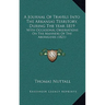 A Journal Of Travels Into The Arkansas Territory, During The Year 1819: With Occasional Observations On The Manners Of The Aborigines (1821)