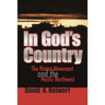 In God's Country: The Patriot Movement and the Pacific Northwest
