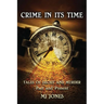 Crime In Its Time: Tales of Deceit and Murder Past and Present