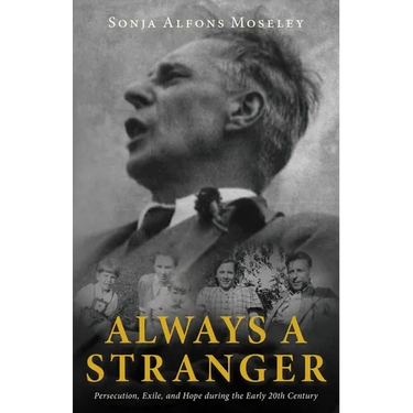 Always a Stranger: Persecution, Exile, and Hope during the Early 20th Century