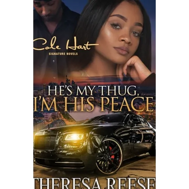 He's My Thug, I'm His Peace: A Gripping Romance Novel