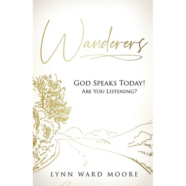Wanderers. God Speaks Today! Are You Listening?