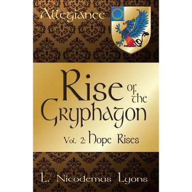 Rise of the Gryphagon: Vol. 2: Hope Rises