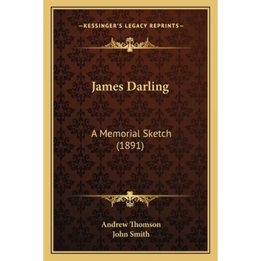 James Darling: A Memorial Sketch (1891)