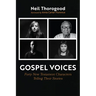 Gospel Voices: Forty New Testament Characters Telling Their Stories