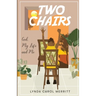 Two Chairs: God, My Life and Me