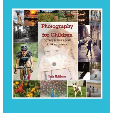 Photography for Children, A young person's guide to taking pictures.