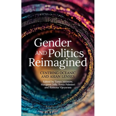 Gender and Politics Reimagined: Centring Oceanic and Asian Lenses
