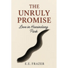 The Unruly Promise: Love in Haesindang Park