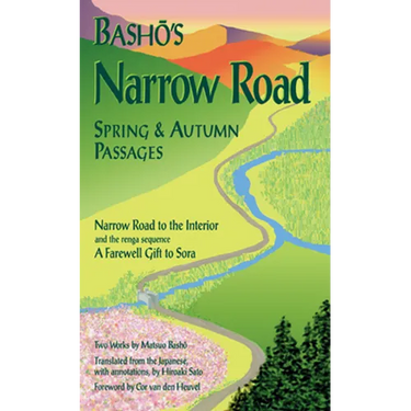 Basho's Narrow Road: Spring and Autumn Passages