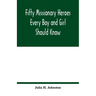 Fifty missionary heroes every boy and girl should know