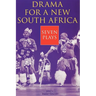 Drama for a New South Africa: Seven Plays