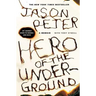 Hero of the Underground: A Memoir