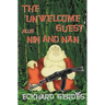The Unwelcome Guest plus Nin and Nan