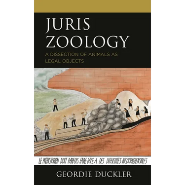 Juris Zoology: A Dissection of Animals as Legal Objects