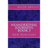 Neanderthal Journeys Book 3: New Horizons