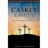 Casket Empty: Old Testament Study Guide: God's Plan of Redemption through History