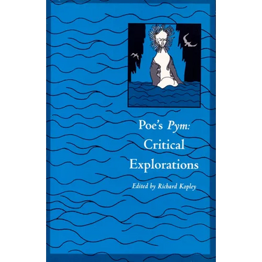 Poe's Pym: Critical Explorations