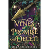 Vines of Promise and Deceit