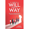 If There Is a Will, There Is a Way
