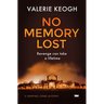 No Memory Lost: A Gripping Crime Mystery