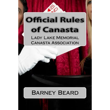 Official Rules of Canasta: Lady Lake Memorial Canasta Association