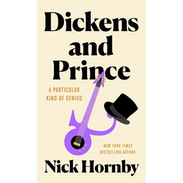 Dickens and Prince: A Particular Kind of Genius
