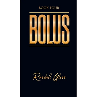 Bolus: Book Four