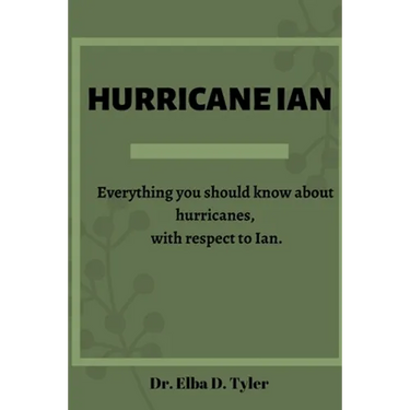 Hurricane Ian: Everything you should know about hurricanes, with respect to Ian.